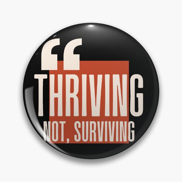 Item preview, Thriving Not Surviving  designed and sold by KillerArt23.