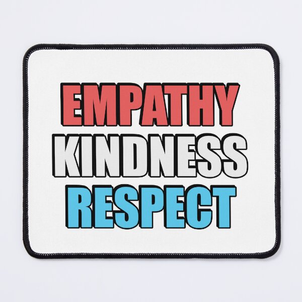 Item preview, Empathy Kindness Respect designed and sold by Inspirationmotivation.