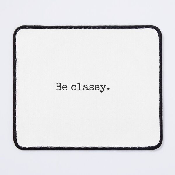 Item preview, Be classy designed and sold by Hb-Designs123.