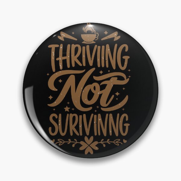 Item preview, Thriving Not Surviving  designed and sold by KillerArt23.