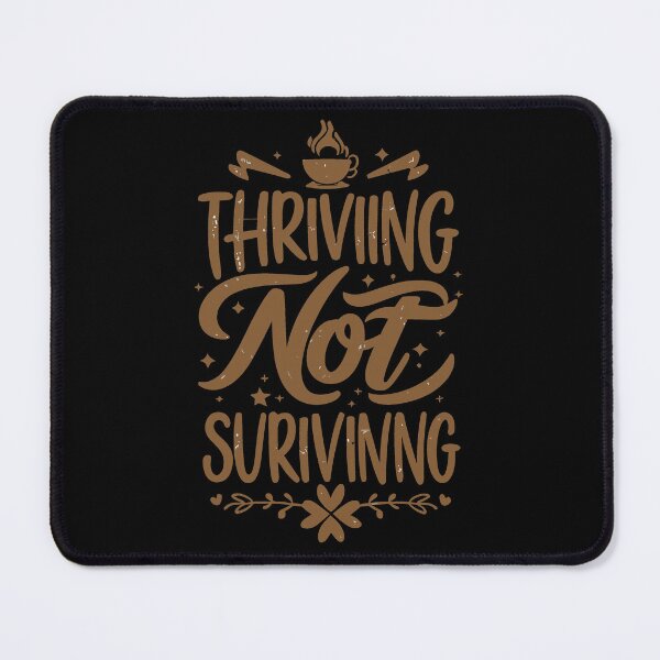 Item preview, Thriving Not Surviving designed and sold by KillerArt23.
