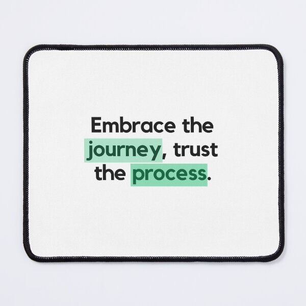 Item preview, "Embrace the journey, trust the process." Motivational Quote designed and sold by Bananobanini.