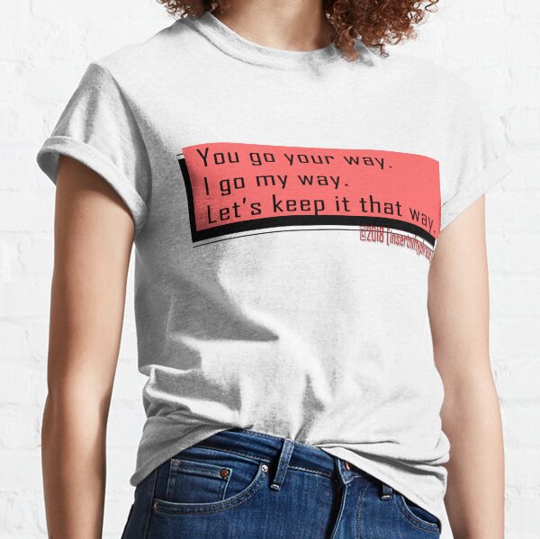 You go Classic T-Shirt