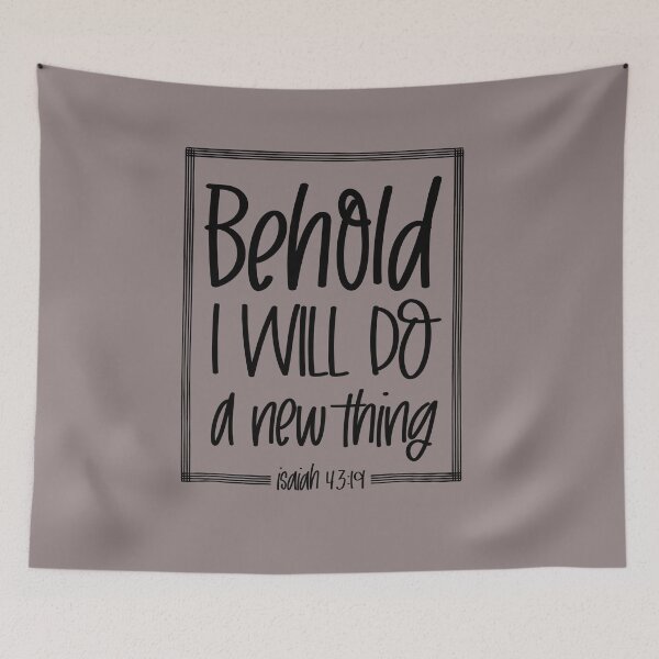 Item preview, Behold I will do a new thing! Is 43:19 designed and sold by fribabywonder.
