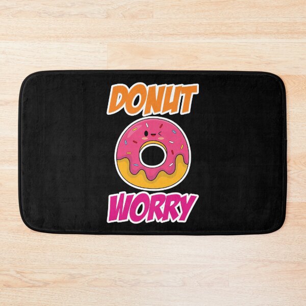 Item preview, Donut Worry (Do Not Worry) designed and sold by elizaldesigns.