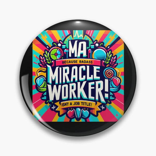 Item preview, MA Medical Assistant Because Badass Miracle Worker Isn't A Job Title!  designed and sold by TeesYouWant.
