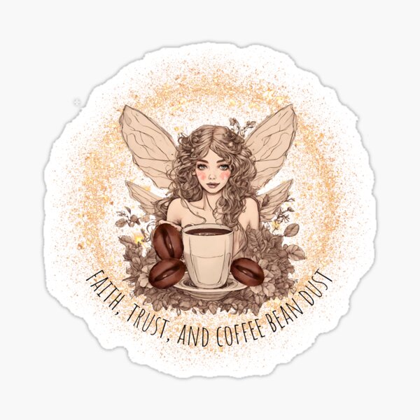 Item preview, Faith, Trust, and Coffee Bean Dust designed and sold by DaughertyDraws.