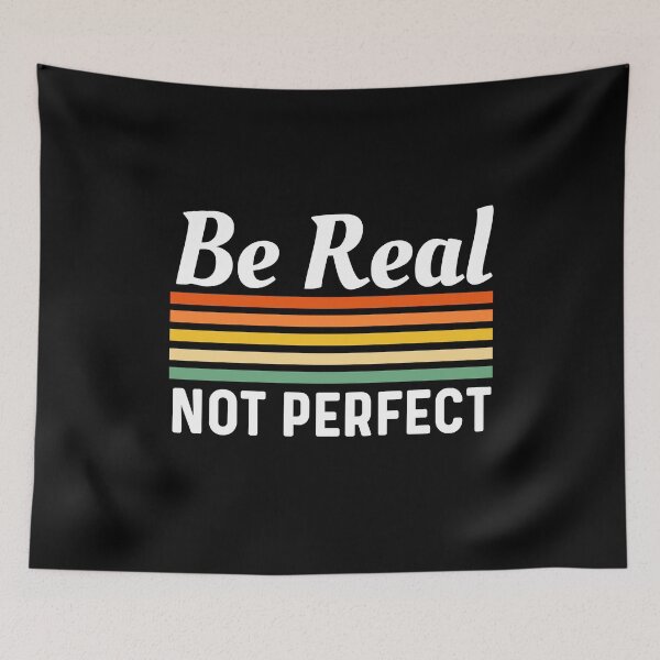 Item preview, Be Real Not Perfect - Motivational Inspirational Positive Quote designed and sold by Sunserize Designs.