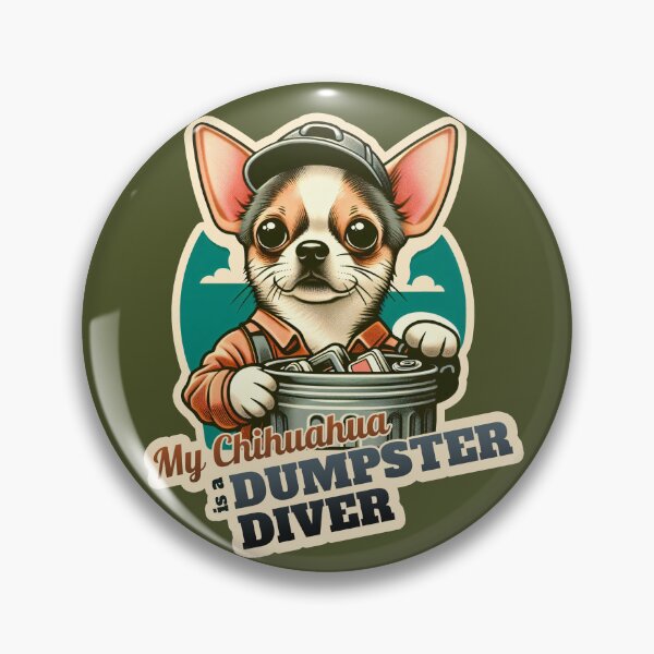 Item preview, Chihuahua Dumpster Diver designed and sold by ThisDress.