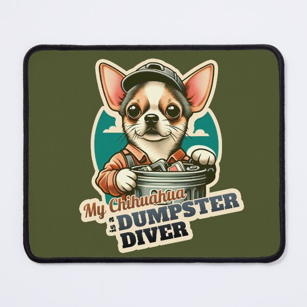 Item preview, Chihuahua Dumpster Diver designed and sold by ThisDress.