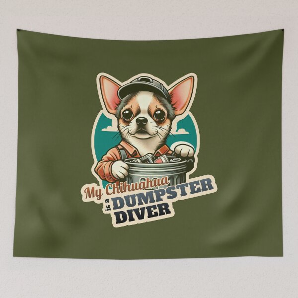 Item preview, Chihuahua Dumpster Diver designed and sold by ThisDress.