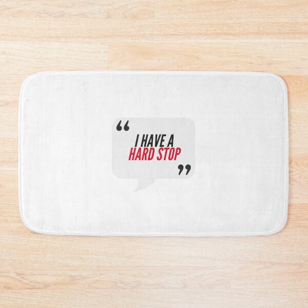 Item preview, I have a hard stop - Consulting, Office, IT, Agency Humor designed and sold by freshdesign2023.