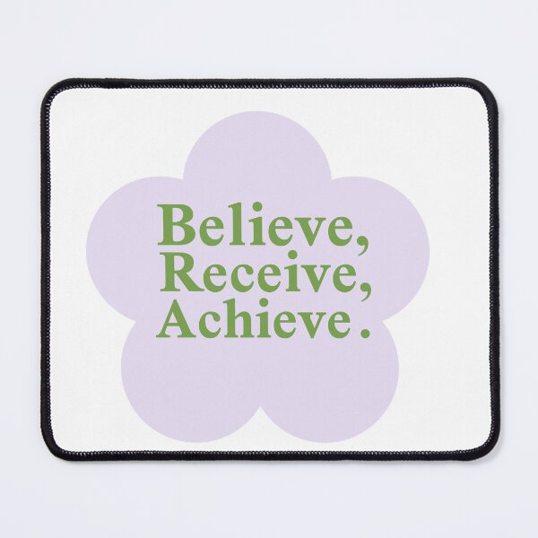 Item preview, Believe,Receive,Achieve  designed and sold by Whimsical Prints.