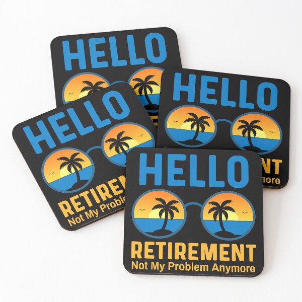 Item preview, Hello Retirement Not My Problem Anymore - Funny Retired Saying designed and sold by Sunserize Designs.