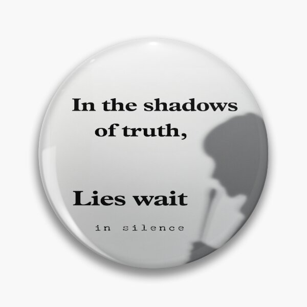 Item preview, In the Shadows of Truth, Lies wait in Silence designed and sold by Juuskus.