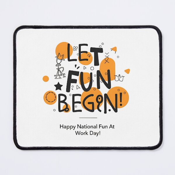Item preview, Let Fun Begin : Typography celebrating Fun at work day designed and sold by TYPOGraphy-101.