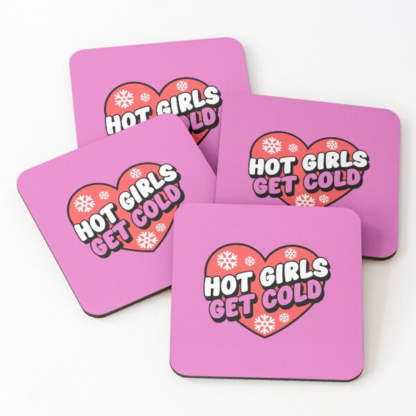 Item preview, Hot Girls Get Cold designed and sold by moodgalata.