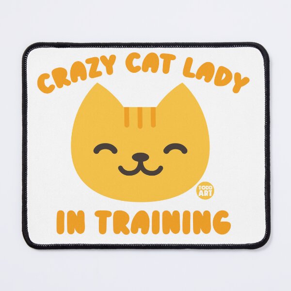 Item preview, CRAZY CAT LADY IN TRAINING designed and sold by TODD GOLDMAN.