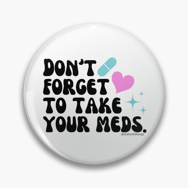 Item preview, Don't forget to take your meds. v9 | lilsboobthangs designed and sold by lilsboobthangs.