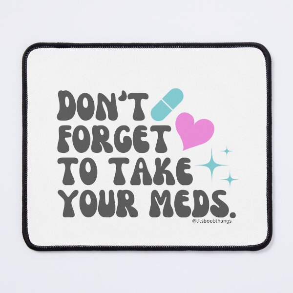 Item preview, Don't forget to take your meds. v10 | lilsboobthangs designed and sold by lilsboobthangs.