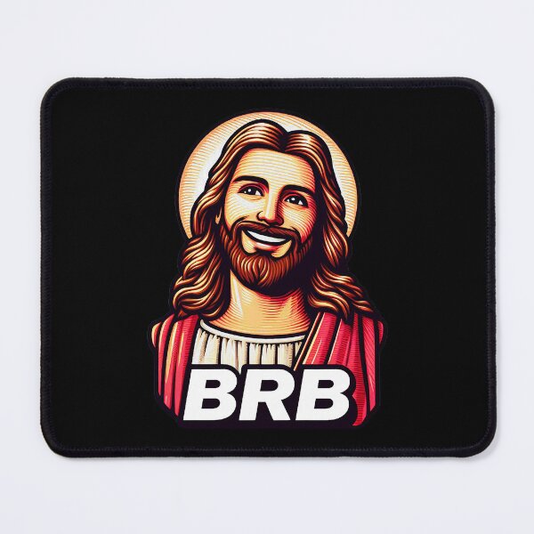 Item preview, BRB meme Jesus Christ is coming soon designed and sold by plushism.