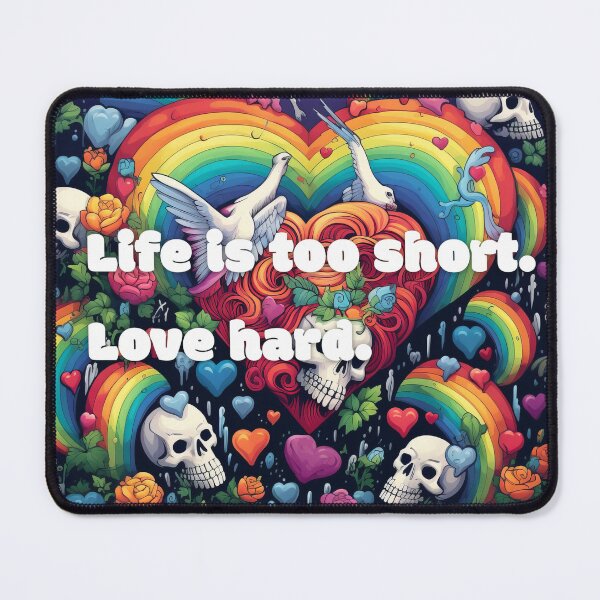 Item preview, Life is too short. Love hard. designed and sold by art-haf-se.