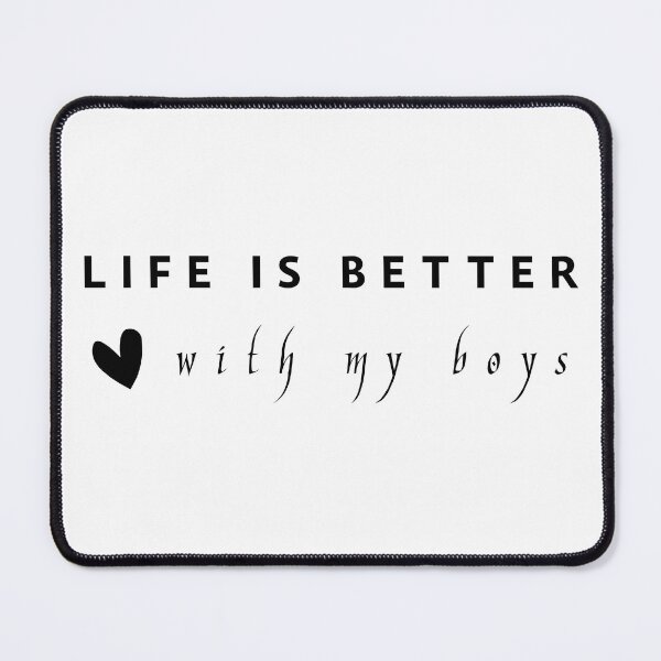 Item preview, Life Is Better with My Boys designed and sold by hichametta.