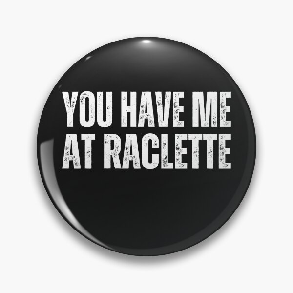 Item preview, You have me at Raclette ,for cheese lovers designed and sold by erozzz.