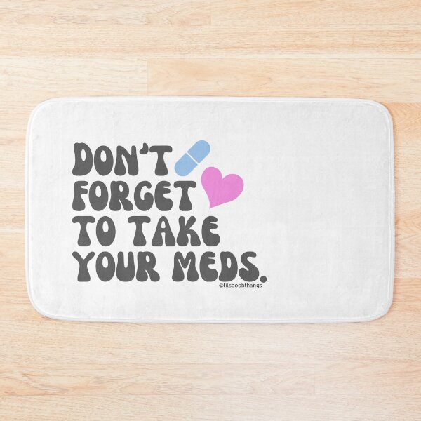 Item preview, Don't forget to take your meds. v12 | lilsboobthangs designed and sold by lilsboobthangs.