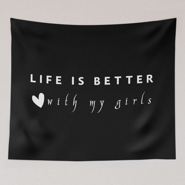 Item preview, life is better with my girls designed and sold by hichametta.