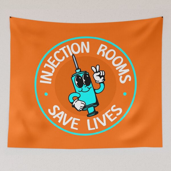 Item preview, Injection Rooms Save Lives - Decriminalise Drugs designed and sold by Picket Club.