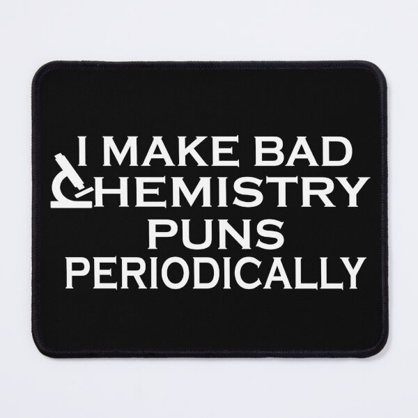 Item preview, Funny organic chemistry quotes sayings jokes puns chemist humor designed and sold by Alexaltay.