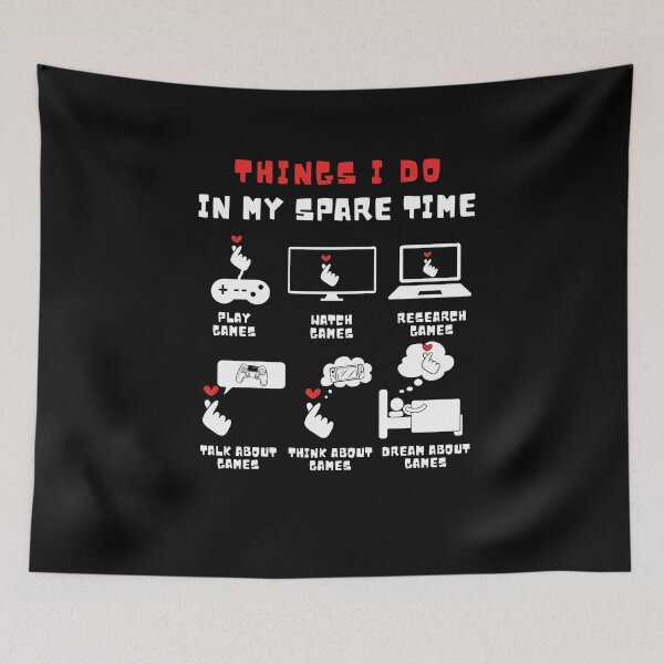 Item preview, Things I Do In My Spare Time, Games Lover designed and sold by saloui.