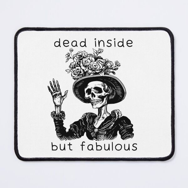 Item preview, Dead Inside But Fabulous - Dark Humor Goth designed and sold by sunnygothdesign.