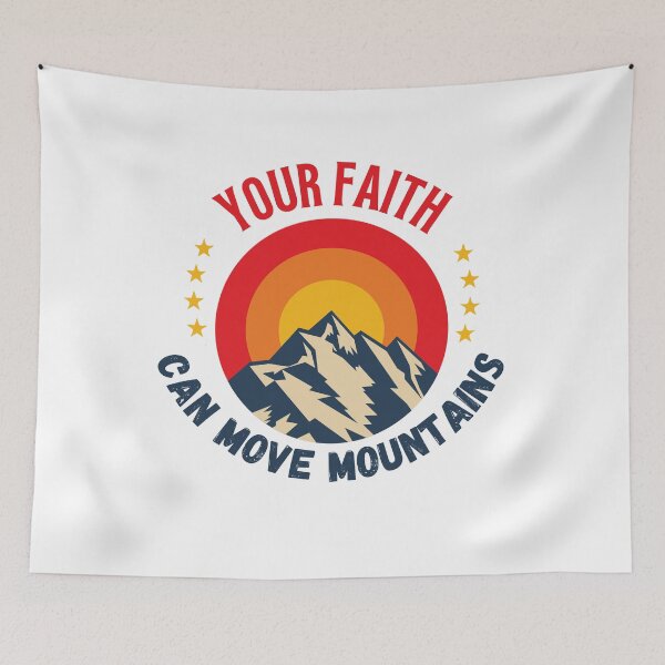 Item preview, Your Faith Can Move Mountains, Inspirational designed and sold by RiffRaffGraffix.