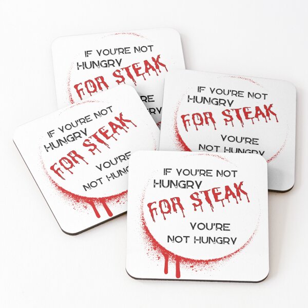Item preview, If you're not hungry for Steak designed and sold by FinalCut55.