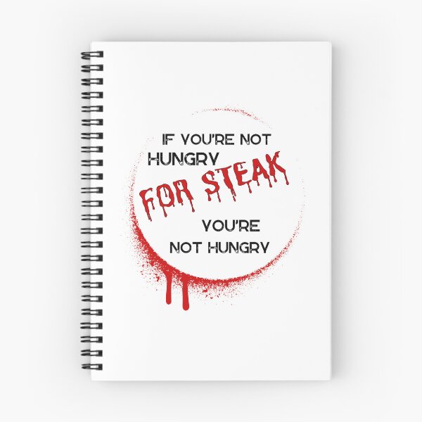 Item preview, If you're not hungry for Steak designed and sold by FinalCut55.