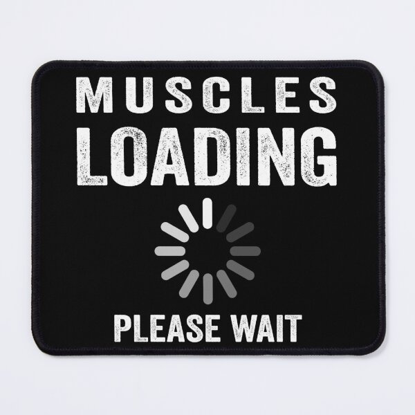Item preview, Muscles Loading, Please Wait designed and sold by BajanTees.