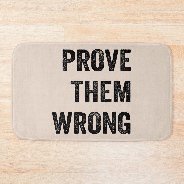 Item preview, Prove Them Wrong designed and sold by BajanTees.