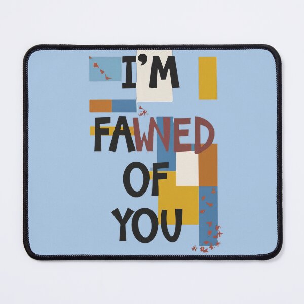 Item preview, I'm Fawned Of You designed and sold by emaga.