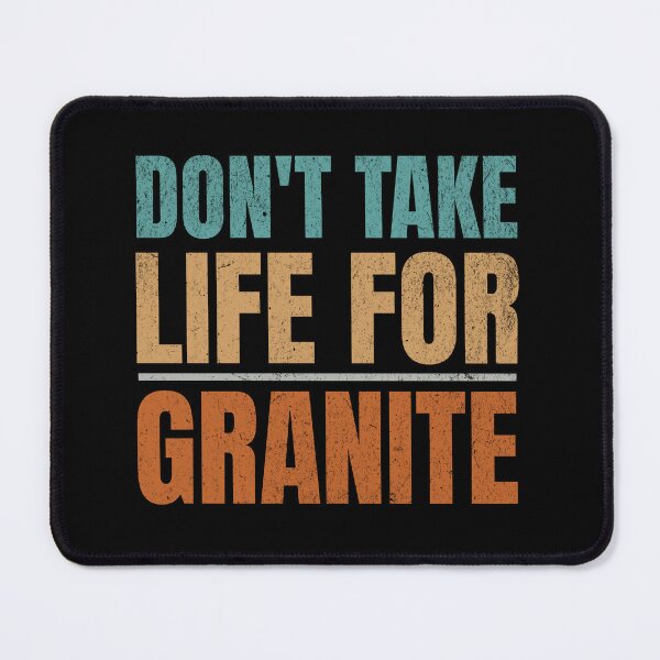 Item preview, Funny Do Not Take Life For Granite-Geologist Rockhounding collecting rocks Geology designed and sold by HosvPrint .s.