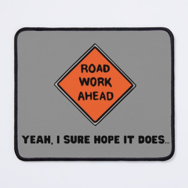 Item preview, Road Work Ahead? Meme Series designed and sold by Raat-Ki-Rani.