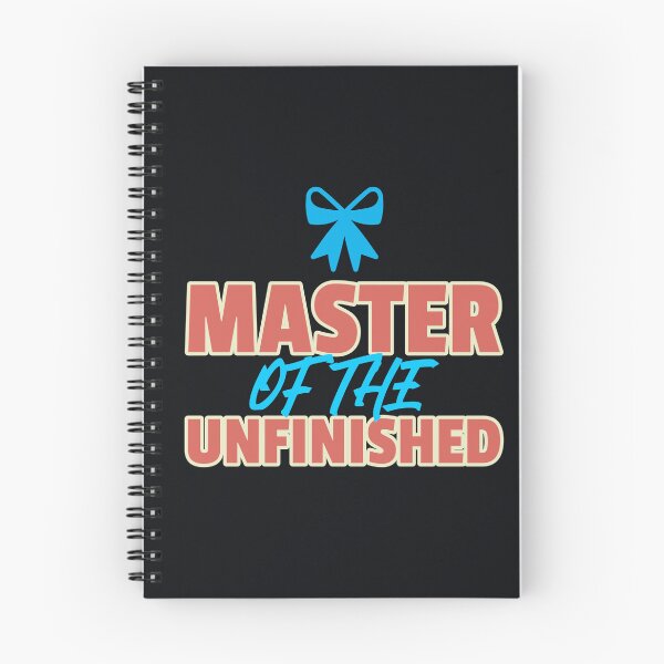 Item preview, MASTER OF THE UNFINISHED designed and sold by Taans-Creation.