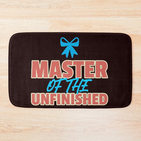 Item preview, MASTER OF THE UNFINISHED designed and sold by Taans-Creation.