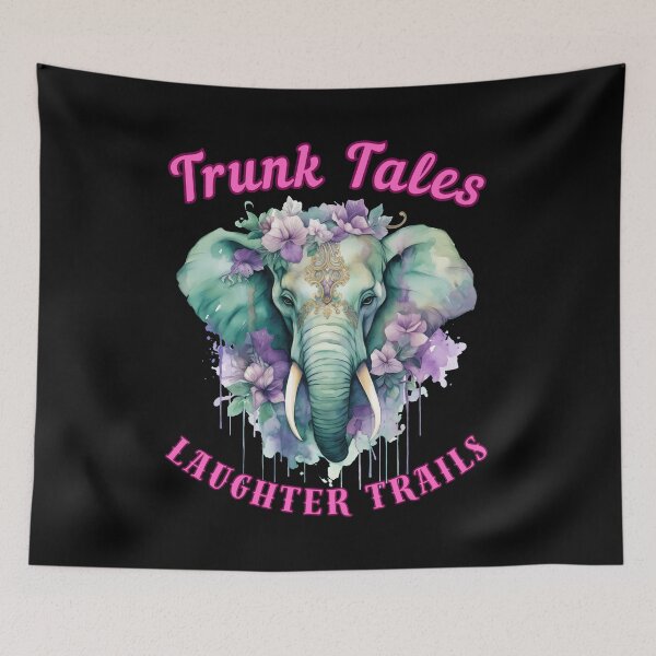 Item preview, Trunk Tales, Laughter Trails. elephant saying designed and sold by ElephantVibes.