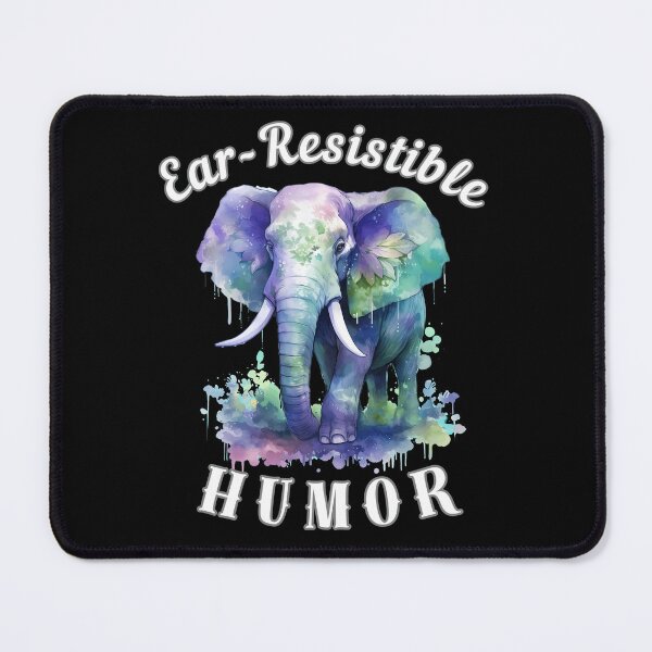 Item preview, Ear-Resistible Humor designed and sold by ElephantVibes.