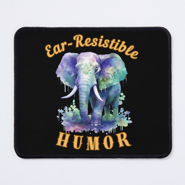 Item preview, Ear-Resistible Humor. elephant lover designed and sold by ElephantVibes.
