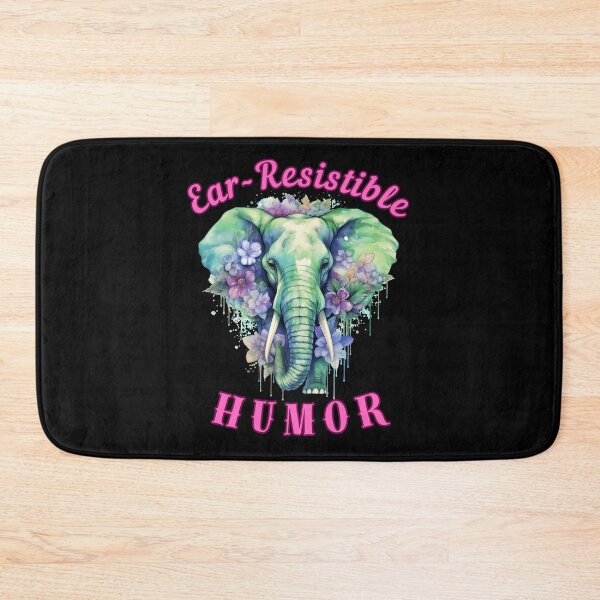 Item preview, Ear-Resistible Humor. elephant saying designed and sold by ElephantVibes.