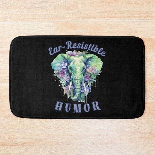 Item preview, Ear-Resistible Humor. elephant quote designed and sold by ElephantVibes.