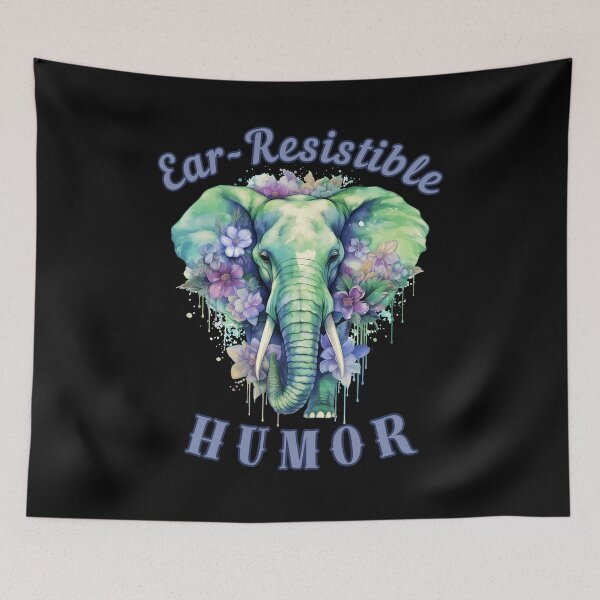 Item preview, Ear-Resistible Humor. elephant quote designed and sold by ElephantVibes.